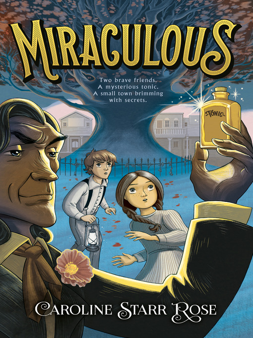 Title details for Miraculous by Caroline Starr Rose - Wait list